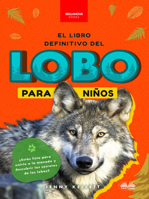 cover image of El Libro Definitivo Del Lobo Para Niños